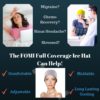 FOMI Migraine Full Coverage Gel Ice Hat | Headache Relief and Chemo Recovery Aid - FoMI Care